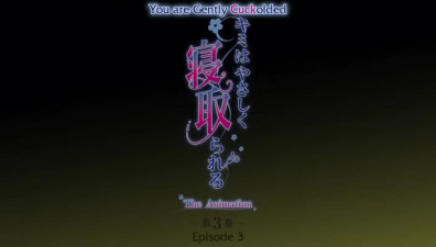 Kimi wa Yasashiku Netorareru The Animation Episode 3 English